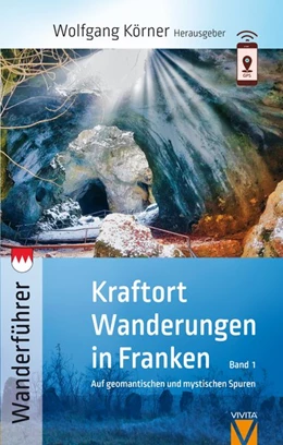 Abbildung von Schütz / Körner | Kraftortwanderungen in Franken | 1. Auflage | 2018 | beck-shop.de