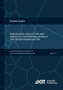 Abbildung von Hupfer | Herstellung von LATP für den Einsatz als Festkörperelektrolyt und dessen Eigenschaften | 1. Auflage | 2018 | beck-shop.de