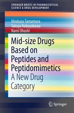 Abbildung von Tamamura / Kobayakawa | Mid-size Drugs Based on Peptides and Peptidomimetics | 1. Auflage | 2018 | beck-shop.de