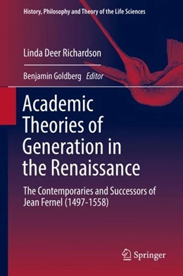 Abbildung von Deer Richardson / Goldberg | Academic Theories of Generation in the Renaissance | 1. Auflage | 2018 | beck-shop.de