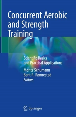 Abbildung von Schumann / Rønnestad | Concurrent Aerobic and Strength Training | 1. Auflage | 2018 | beck-shop.de