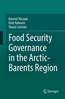 Abbildung von Hossain / Raheem | Food Security Governance in the Arctic-Barents Region | 1. Auflage | 2018 | beck-shop.de