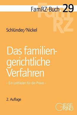 Abbildung von Schlünder / Nickel | Das familiengerichtliche Verfahren | 2. Auflage | 2018 | beck-shop.de