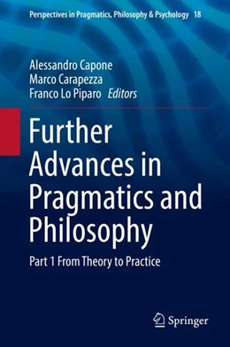 Abbildung von Capone / Carapezza | Further Advances in Pragmatics and Philosophy | 1. Auflage | 2018 | beck-shop.de
