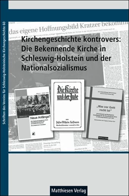 Abbildung von Hering / Müller | Kirchengeschichte kontrovers: Die Bekennende Kirche in Schleswig-Holstein und der Nationalsozialismus | 1. Auflage | 2018 | beck-shop.de