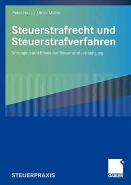 Abbildung von Haas / Müller | Steuerstrafrecht und Steuerstrafverfahren | 1. Auflage | 2009 | beck-shop.de