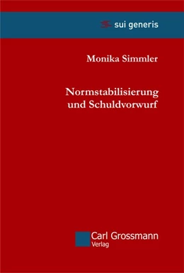 Abbildung von Simmler | Normstabilisierung und Schuldvorwurf | 1. Auflage | 2018 | beck-shop.de