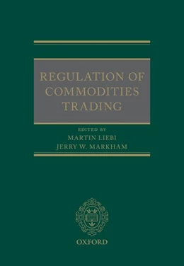 Abbildung von Liebi / Markham | Regulation of Commodities Trading | 1. Auflage | 2020 | beck-shop.de