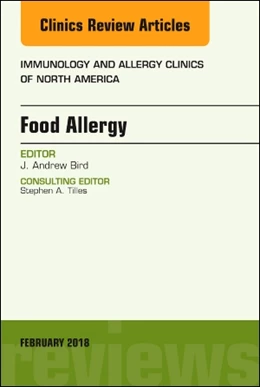 Abbildung von Bird | Food Allergy, An Issue of Immunology and Allergy Clinics of North America | 1. Auflage | 2018 | beck-shop.de