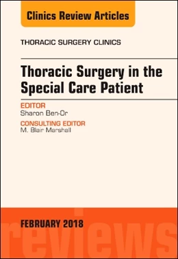 Abbildung von Ben-Or | Thoracic Surgery in the Special Care Patient, An Issue of Thoracic Surgery Clinics | 1. Auflage | 2018 | beck-shop.de