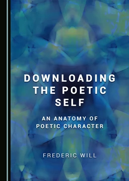 Abbildung von Will | Downloading the Poetic Self | 1. Auflage | 2018 | beck-shop.de