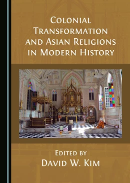 Abbildung von Kim | Colonial Transformation and Asian Religions in Modern History | 1. Auflage | 2018 | beck-shop.de