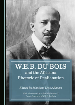 Abbildung von Akassi | W.E.B. Du Bois and the Africana Rhetoric of Dealienation | 1. Auflage | 2018 | beck-shop.de