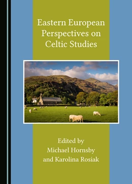Abbildung von Hornsby / Rosiak | Eastern European Perspectives on Celtic Studies | 1. Auflage | 2018 | beck-shop.de