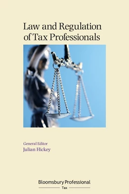 Abbildung von Hickey / Shipwright | Law and Regulation of Tax Professionals | 1. Auflage | 2021 | beck-shop.de
