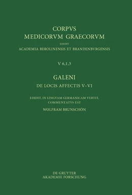 Abbildung von Brunschön | Galeni De locis affectis V–VI / Galen, Über das Erkennen erkrankter Körperteile V–VI | 1. Auflage | 2021 | beck-shop.de