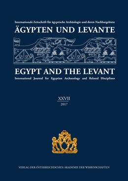 Abbildung von Beck-Brandt / Czerny | Ägypten und Levante /Egypt and the Levant. Internationale Zeitschrift... / Ägypten und Levante/Egypt and the Levant. XXVII (27)/2017 | 1. Auflage | 2016 | beck-shop.de