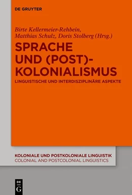 Abbildung von Kellermeier-Rehbein / Schulz | Sprache und (Post)Kolonialismus | 1. Auflage | 2018 | beck-shop.de