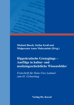 Abbildung von Busch / Kroll | Hippokratische Grenzgänge – Ausflüge in kultur- und medizingeschichtliche Wissensfelder | 1. Auflage | 2017 | 46 | beck-shop.de