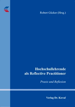 Abbildung von Gücker | Hochschullehrende als Reflective Practitioner | 1. Auflage | 2018 | 59 | beck-shop.de