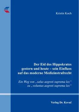 Abbildung von Koch | Der Eid des Hippokrates gestern und heute – sein Einfluss auf das moderne Medizinstrafrecht | 1. Auflage | 2018 | 54 | beck-shop.de