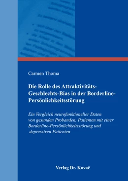 Abbildung von Thoma | Die Rolle des Attraktivitäts-Geschlechts-Bias in der Borderline-Persönlichkeitsstörung | 1. Auflage | 2018 | 190 | beck-shop.de