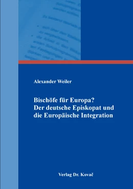 Abbildung von Weiler | Bischöfe für Europa? Der deutsche Episkopat und die Europäische Integration | 1. Auflage | 2018 | 105 | beck-shop.de