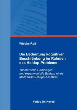 Abbildung von Roß | Die Bedeutung kognitiver Beschränkung im Rahmen des Holdup-Problems | 1. Auflage | 2018 | 223 | beck-shop.de