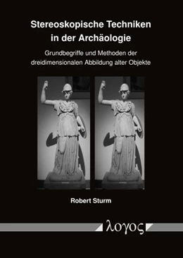 Abbildung von Sturm | Stereoskopische Techniken in der Archäologie | 1. Auflage | 2017 | beck-shop.de