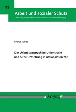 Abbildung von Jurrat | Der Urlaubsanspruch im Unionsrecht und seine Umsetzung in nationales Recht | 1. Auflage | 2017 | 41 | beck-shop.de