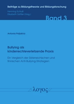 Abbildung von Paljakka | Bullying als kinderrechteverletzende Praxis - Ein Vergleich der österreichischen und finnischen Anti-Bullying-Strategien | 1. Auflage | 2017 | 3 | beck-shop.de