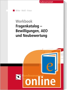Abbildung von Workbook Fragenkatalog – Bewilligungen, AEO und Neubewertung (Online) | 1. Auflage | 2017 | beck-shop.de