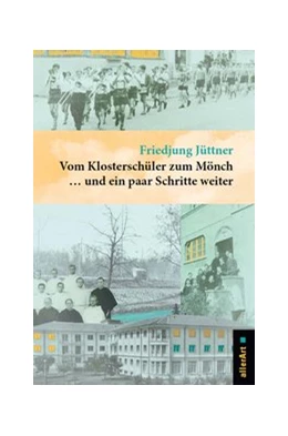 Abbildung von Jüttner | Vom Klosterschüler zum Mönch ... und ein paar Schritte weiter | 1. Auflage | 2017 | beck-shop.de