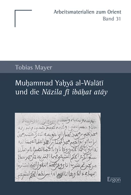 Abbildung von Mayer | Muhammad Yahya al-Walati und die Nazila fi ibahat atay | 1. Auflage | 2017 | beck-shop.de
