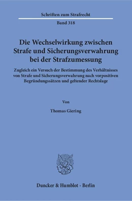 Abbildung von Giering | Die Wechselwirkung zwischen Strafe und Sicherungsverwahrung bei der Strafzumessung. | 1. Auflage | 2018 | beck-shop.de