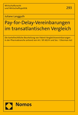 Abbildung von Langguth | Pay-for-Delay-Vereinbarungen im transatlantischen Vergleich | 1. Auflage | 2018 | Band 293 | beck-shop.de