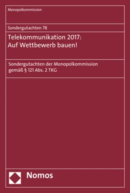 Abbildung von Monopolkommission | Sondergutachten 78: Telekommunikation 2017: Auf Wettbewerb bauen! | 1. Auflage | 2018 | 78 | beck-shop.de