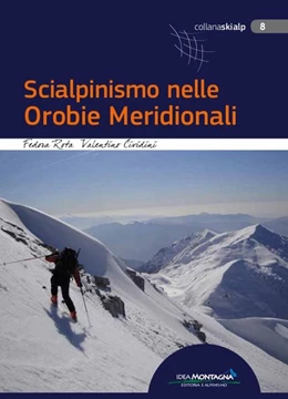 Abbildung von Cividini / Rota | Scialpinismo nelle Orobie Meridionali | 1. Auflage | 2017 | beck-shop.de