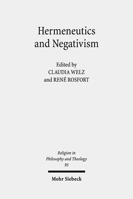 Abbildung von Welz / Rosfort | Hermeneutics and Negativism | 1. Auflage | 2018 | 95 | beck-shop.de