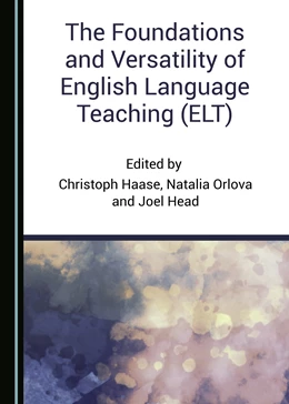 Abbildung von Haase / Orlova | The Foundations and Versatility of English Language Teaching (ELT) | 1. Auflage | 2018 | beck-shop.de