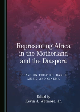 Abbildung von Wetmore | Representing Africa in the Motherland and the Diaspora | 1. Auflage | 2018 | beck-shop.de
