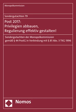 Abbildung von Monopolkommission | Sondergutachten 79: Post 2017: Privilegien abbauen, Regulierung effektiv gestalten! | 1. Auflage | 2018 | 79 | beck-shop.de