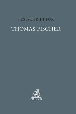 Abbildung von Festschrift für Thomas Fischer | 1. Auflage | 2018 | beck-shop.de