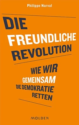 Abbildung von Narval | Die freundliche Revolution | 1. Auflage | 2018 | beck-shop.de