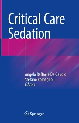 Abbildung von De Gaudio / Romagnoli | Critical Care Sedation | 1. Auflage | 2018 | beck-shop.de