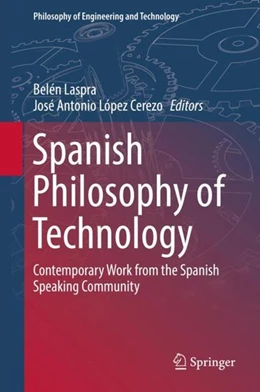 Abbildung von Laspra / López Cerezo | Spanish Philosophy of Technology | 1. Auflage | 2018 | beck-shop.de