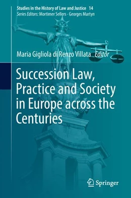 Abbildung von Di Renzo Villata | Succession Law, Practice and Society in Europe across the Centuries | 1. Auflage | 2018 | beck-shop.de