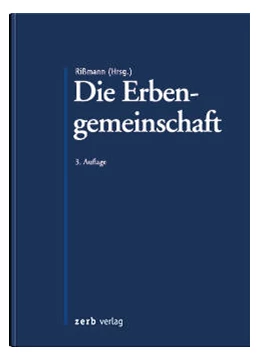 Abbildung von Rißmann (Hrsg.) | Die Erbengemeinschaft | 3. Auflage | 2019 | beck-shop.de