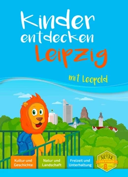 Abbildung von Kinder entdecken Leipzig mit Leopold | 1. Auflage | 2018 | beck-shop.de