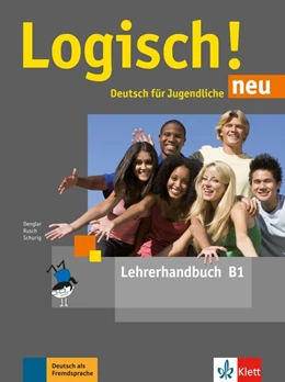 Abbildung von Dengler / Rusch | Logisch! neu B1. Lehrerhandbuch | 1. Auflage | 2018 | beck-shop.de